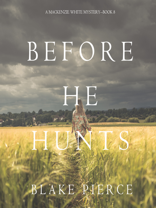 Title details for Before He Hunts by Blake Pierce - Available